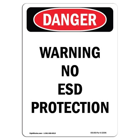 Signmission OSHA Danger Sign, Warning No ESD Protection, 14in X 10in Rigid Plastic, 10" W, 14" H, Portrait OS-DS-P-1014-V-2306